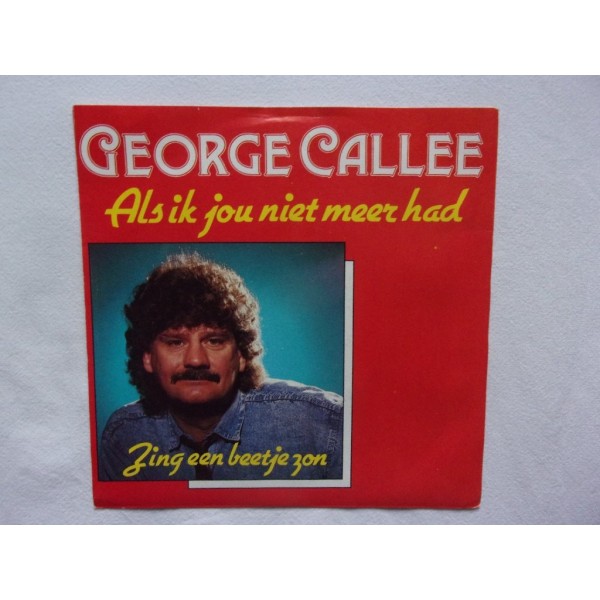 Geroge Callee - Als ik jou niet meer had