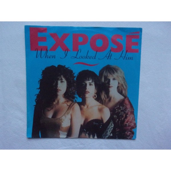 Expose - When i looked at him