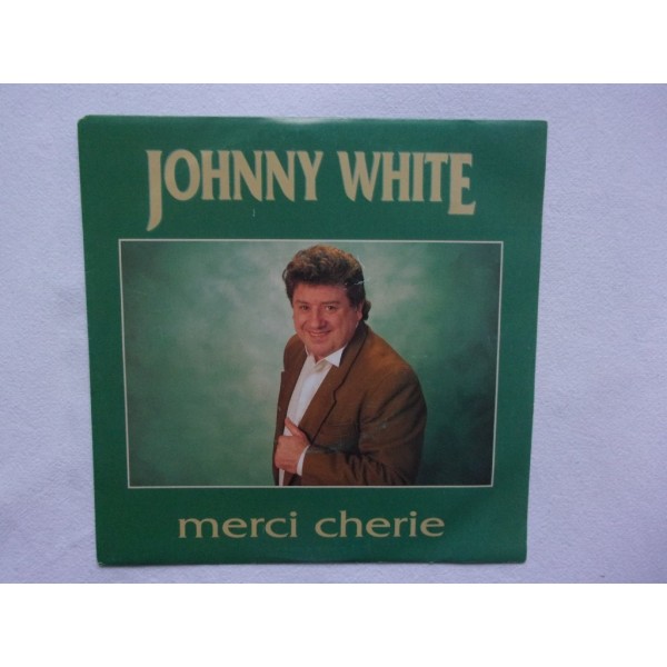 Johnny White - Merci Cherie