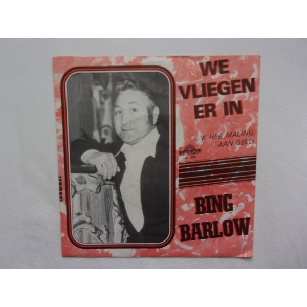 Bing Barlow - We vliegen er in