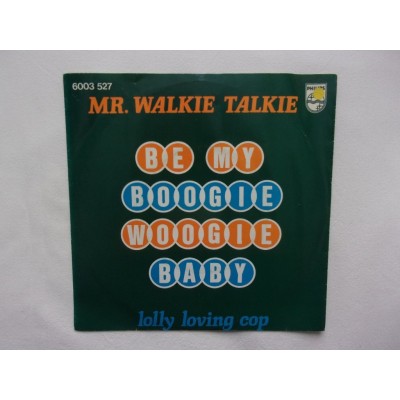 Mr Walkie talkie - Be my boogie woogie baby