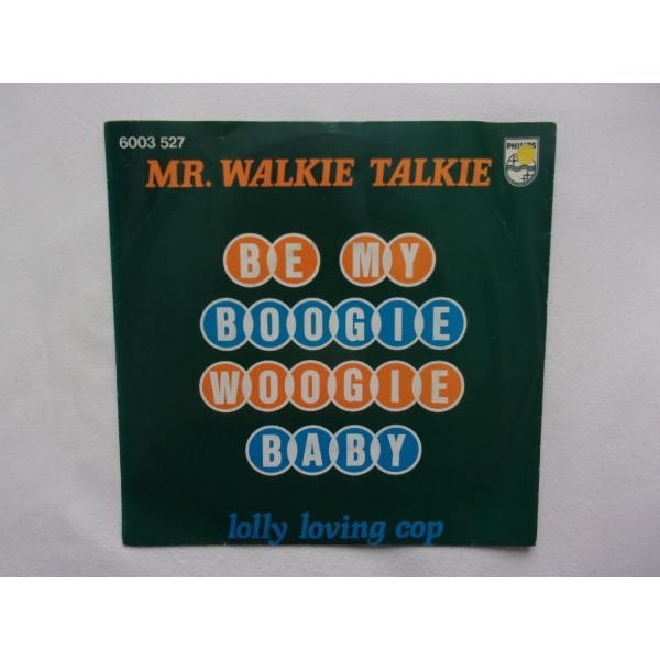 Mr Walkie talkie - Be my boogie woogie baby