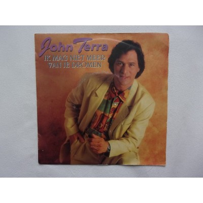 John Terra - Ik mag niet meer van je dromen