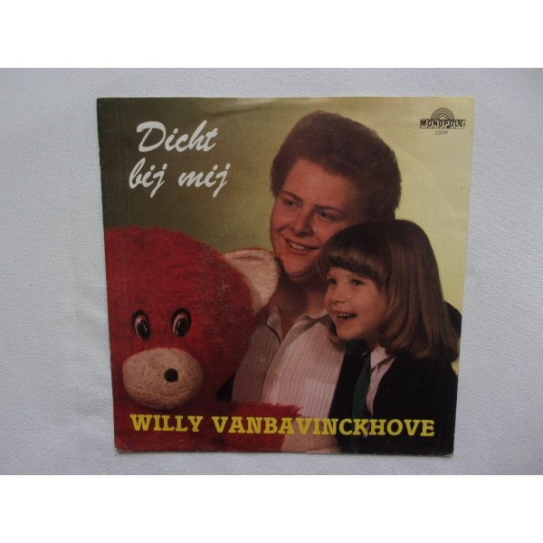 Willy Vanbavinckhove - Dicht bij mij