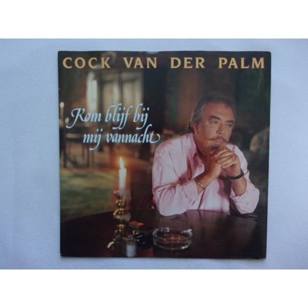 Cock van der Palm - Kom blijf bij mij vannacht