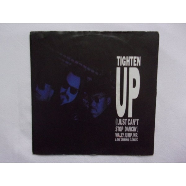 Wally Jump jr & The criminal element - Tighten up