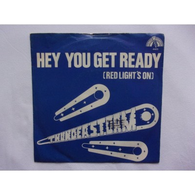 Thunderstrorm - Hey you get ready