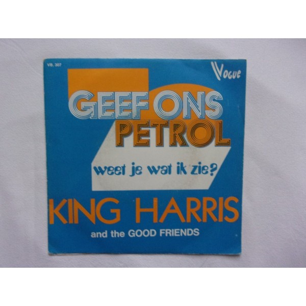 King Harris and the good friends - Geef ons petrol