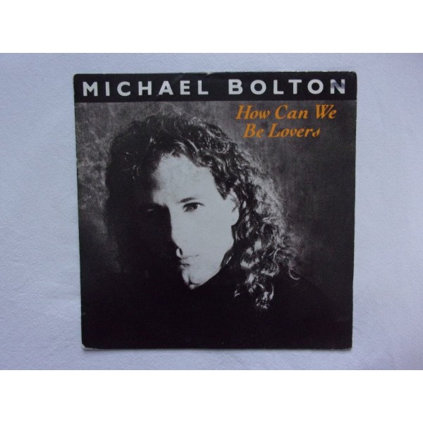 Michael Bolton - How can we be lovers