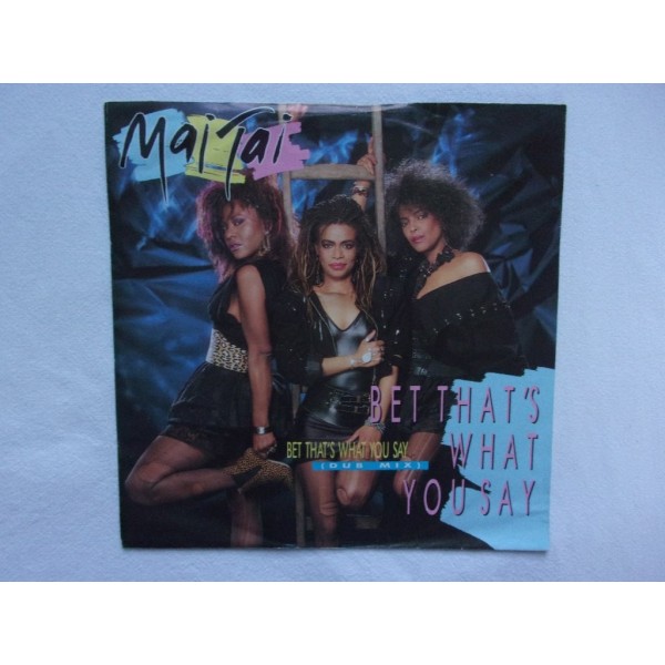 Mai Tai - Bet that's what you say