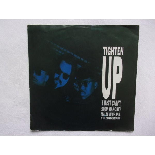 Wally Jump Jr & The criminal element - Tighten up