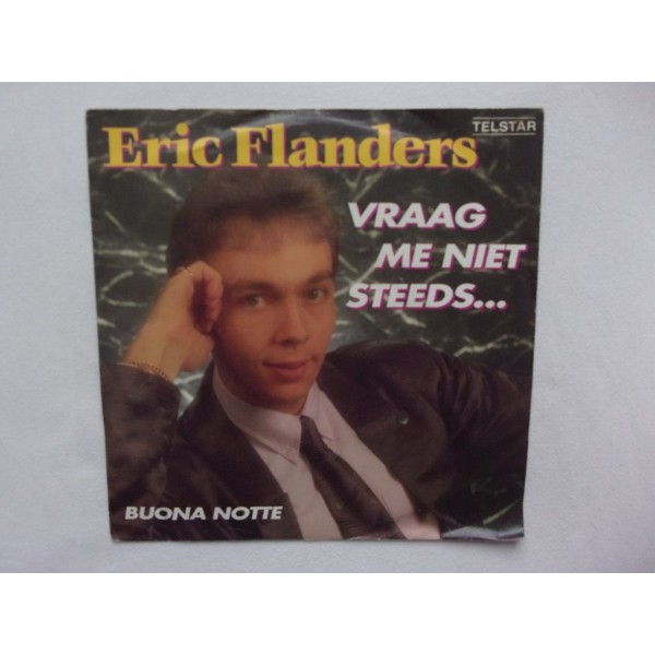 Eric Flanders - Vraag me niet steeds