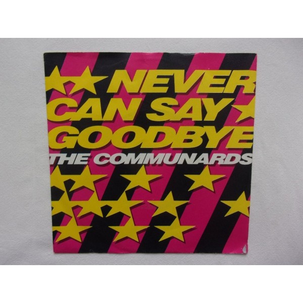 The Communards - Never can say goodbye