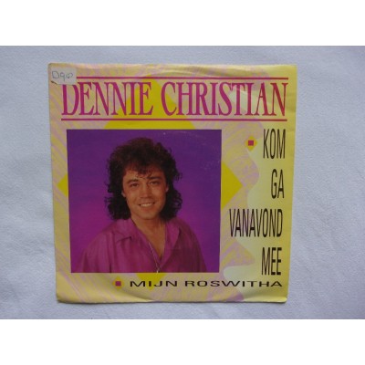 Dennie Christian - Kom ga vanavond mee