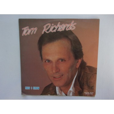 Tom Richards - Now i know