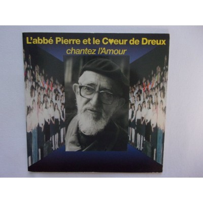 L abbe pierre et le coeur de dreux - Chantez l'amour