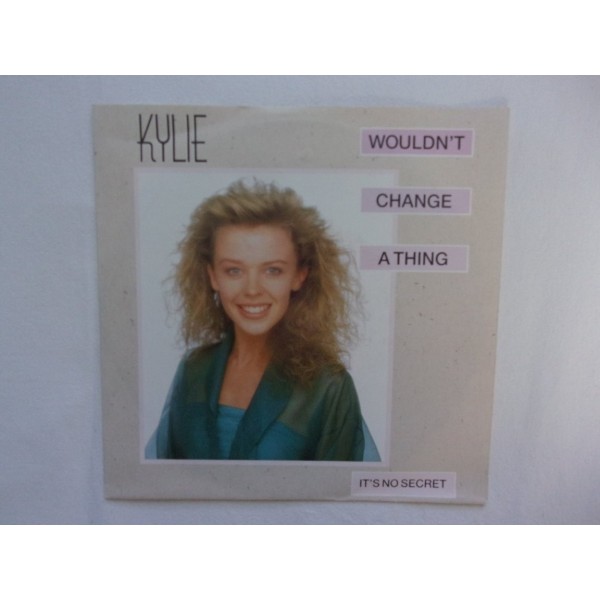Kylie Minoque - Wouldn't change a thing