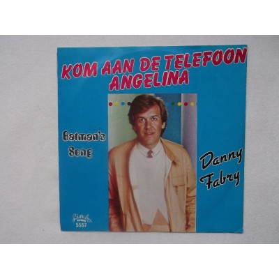 Danny Fabry - Kom aan de telefoon Angelina