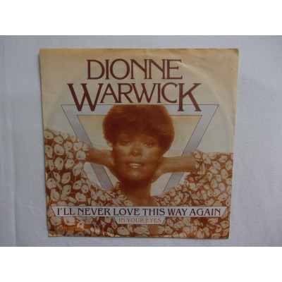 Dionne Warwick - L'll never love this way again