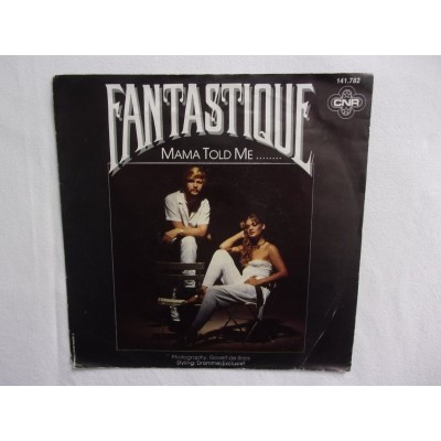 Fantastique - Mama told me