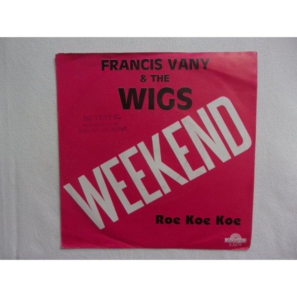 Francis Vany & The Wigs - Weekend