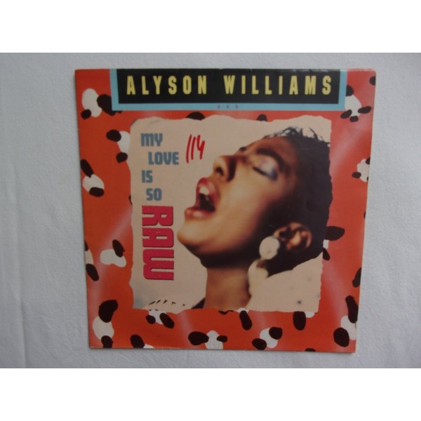 Alyson Williams - My love is so raw