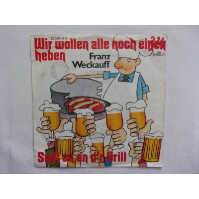 Franz Weckauff - Wir wollen alle noch einen heben
