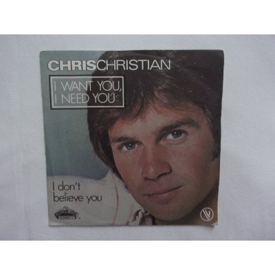 Chris Christian - I want you i need you