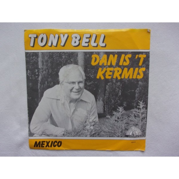 Tony Bell - Dan is het kermis