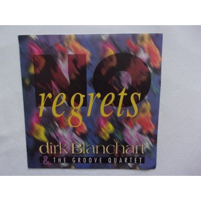 Dirk Bianchart & The groove quartet - No regrets