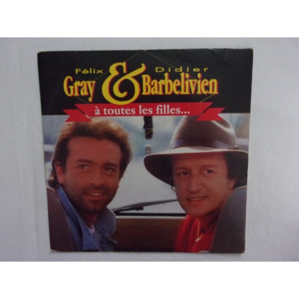 Didier Barbelivien & Felix Gray - A toutes les filles