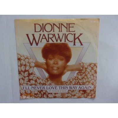 Dionne Warwick - L'll never love this way again