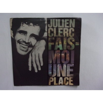 Julien Clerc - Fais moi une place