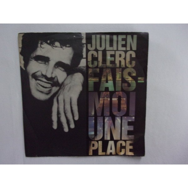 Julien Clerc - Fais moi une place