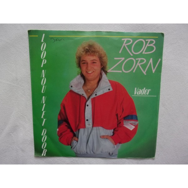 Rob Zorn - Loop nou niet door
