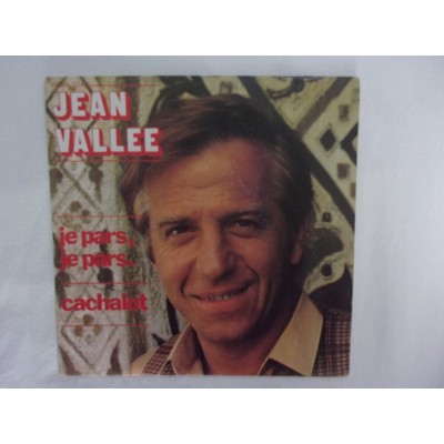 Jean Vallee - Je pars je pars