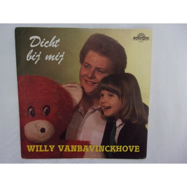 Willy Vanbavinckhove - Dicht bij mij