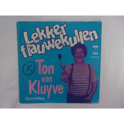 Ton van Kluyve - Lekker flauwekullen