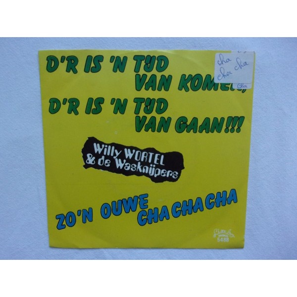 Willy Wortel & De Wasknijpers - Der is een tijd van komen der is een tijd van gaan