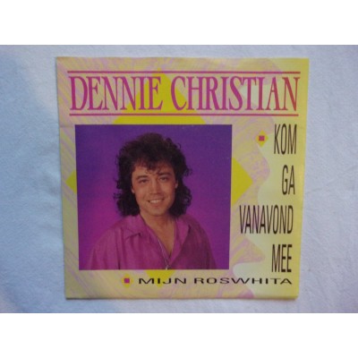 Dennie Christian - Kom ga vanavond mee