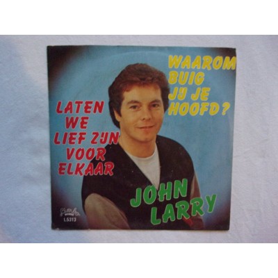 John Larry - Waarom buig jij je hoofd