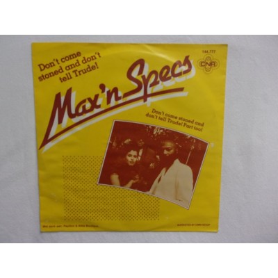 Max N specs - Don't come stoned and don't tell trude