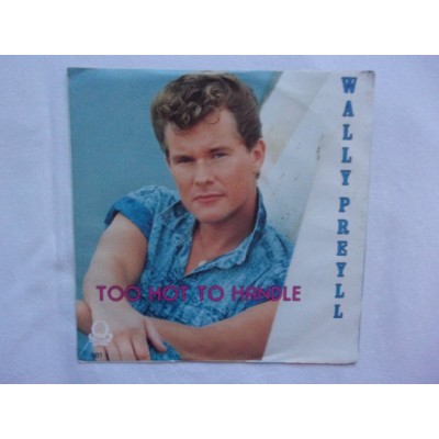 Wally Preyll - Too hot to handle