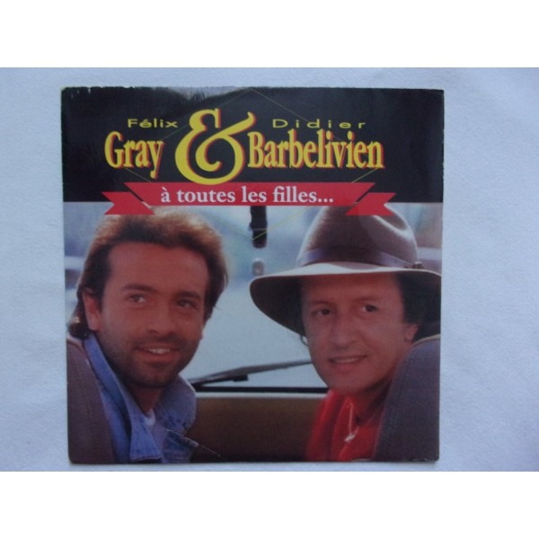 Didier Barvbelivien & Felix Gray - A toutes les filles