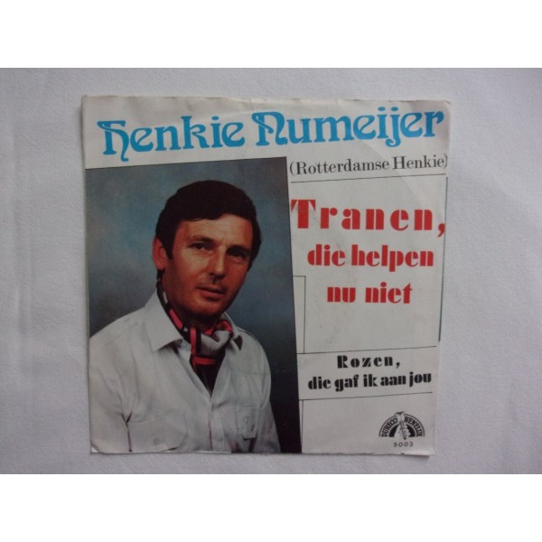 Henkie Numeijer - Tranen die helpen niet niet