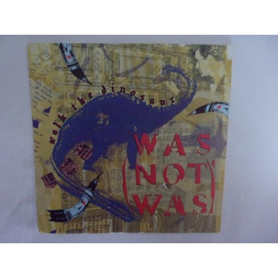 Was not was - Walk the dinosaur