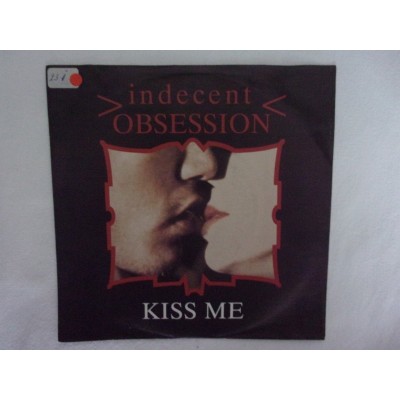 Indecent obbession - Kiss me