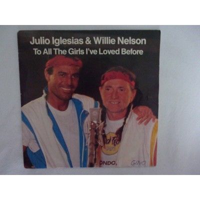 Julio Iglesias & Willie Nelson - To all the girls lve loved before