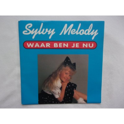 Sylvy Melody - Waar ben je nu