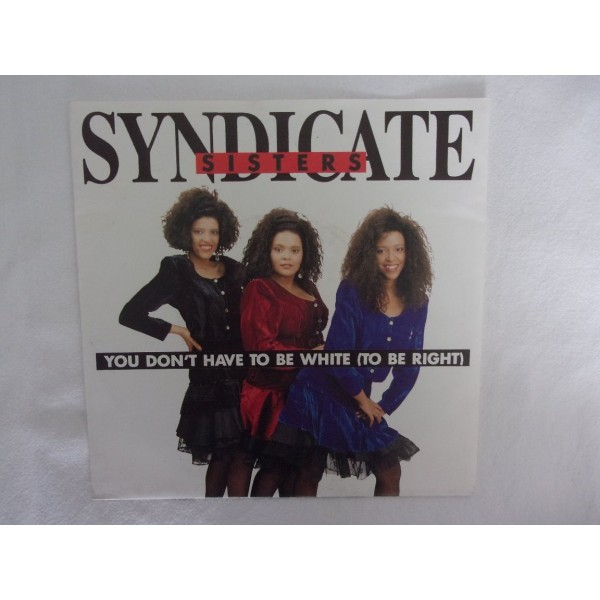 Syndicate sisters - You don't have to be whiteito be right